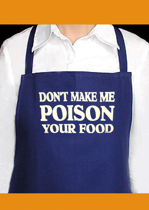 Don’t Make Me Poison Your Food – Apron